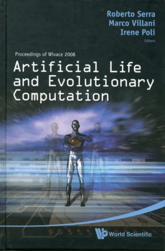 Artificial Life And Evolutionary Computation - Proceedings Of Wivace 2008
