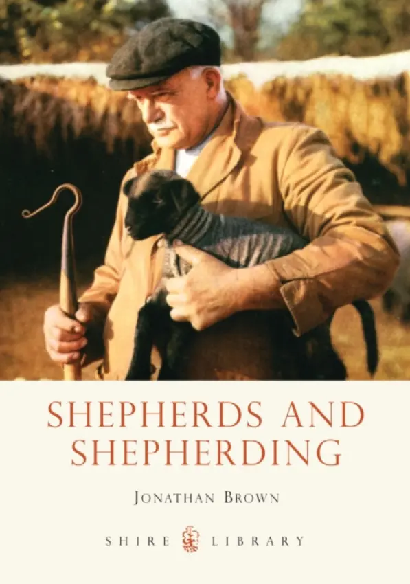 Shepherds and Shepherding - Brown, Jonathan