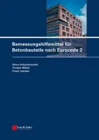 Bemessungshilfsmittel fur Betonbauteile nach Eurocode 2 - Holschemacher, Klaus (Leipzig) a Muller, Torsten (Leipzig) a Lobisch, Frank (Leipzig)