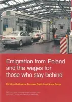 Emigration from Poland & the Wages for Those Who Stay Behind - Dustmann, Christian a Frattini, Tommaso a Rosso, Anna