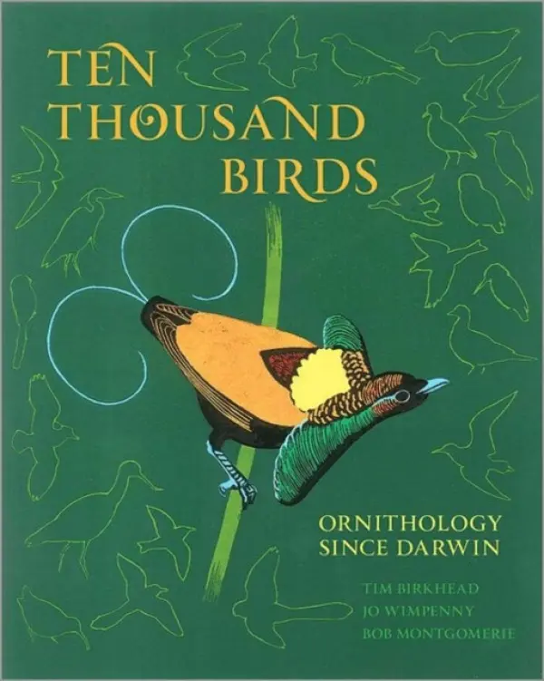 Ten Thousand Birds - Birkhead, Tim a Wimpenny, Jo a Montgomerie, Bob