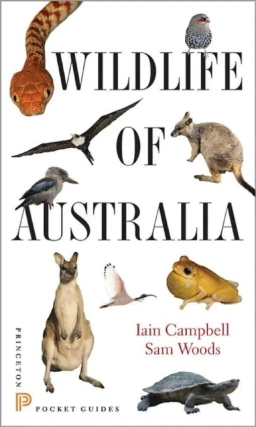 Wildlife of Australia - Campbell, Iain a Woods, Sam