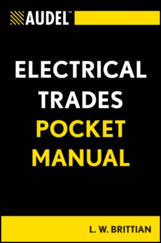 Audel Electrical Trades Pocket Manual - Brittian, L. W.