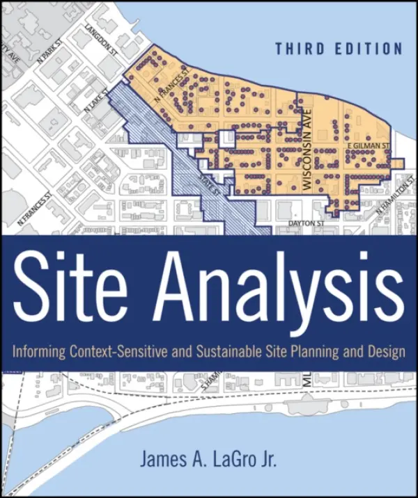 Site Analysis - LaGro, James A. (University of Wisconsin-Madison)