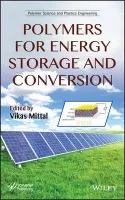 Polymers for Energy Storage and Conversion - Mittal, Vikas (BASF SE, Ludwigshafen, Germany)