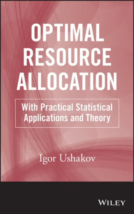 Optimal Resource Allocation - Ushakov, Igor A. (SOTAS, Inc. and George Washington University)