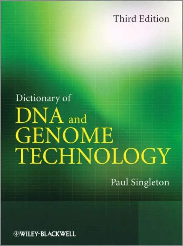 Dictionary of DNA and Genome Technology - Singleton, Paul