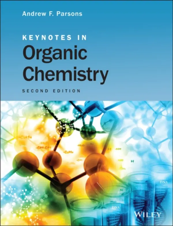 Keynotes in Organic Chemistry - Parsons, Andrew F. (Department of Chemistry, University of York, UK)