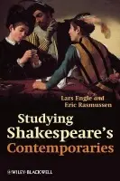 Studying Shakespeare's Contemporaries - Engle, Lars a Rasmussen, Eric