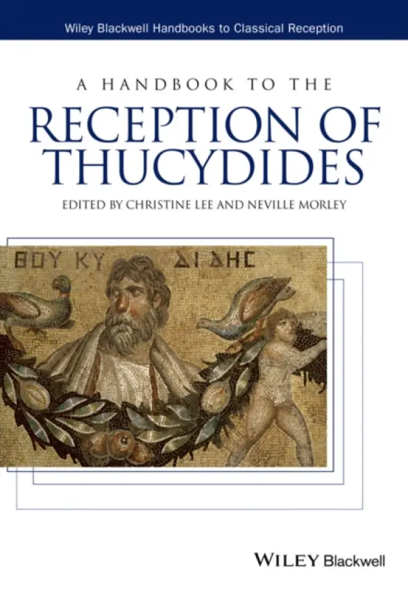 Handbook to the Reception of Thucydides - Lee, Christine (St. Johns College, Annapolis Maryland, USA)