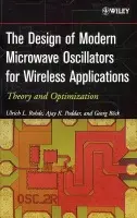 Design of Modern Microwave Oscillators for Wireless Applications - Rohde, Ulrich L. (Synergy Microwave Corp.) a Poddar, Ajay K. (Synergy Microwave Corp.) a Bock, Georg (Technical University in Berlin, Germany)