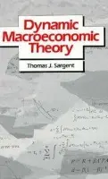 Dynamic Macroeconomic Theory - Sargent, Thomas J.