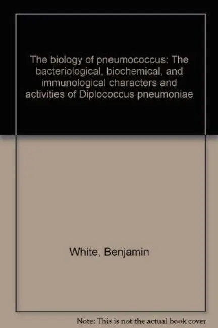 Pneumonia by R. Heffron, Introduction by Maxwell Finland. The Biology of Pneumococcus by B. White, New Foreword by Robert Austin - Heffron, Roderick a White, Benjamin