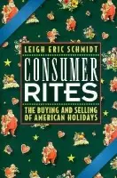 Consumer Rites - Schmidt, Leigh Eric