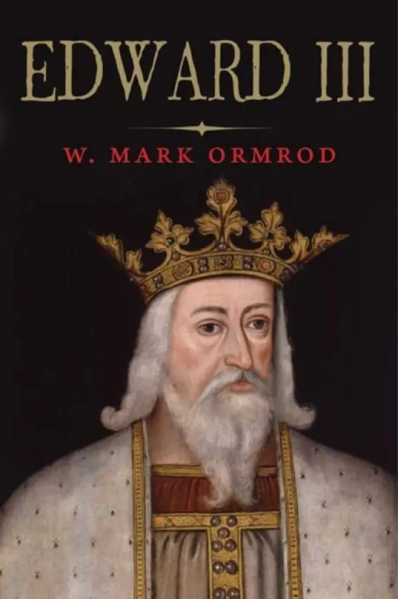 Edward III - Ormrod, W Mark