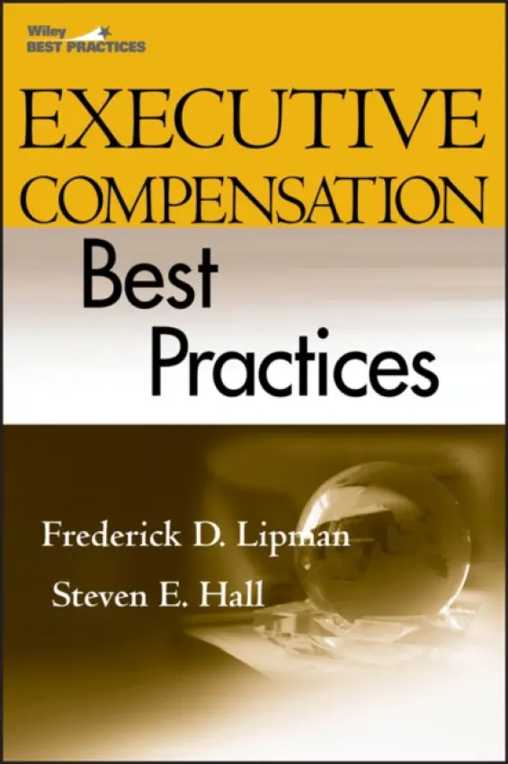 Executive Compensation Best Practices - Lipman, Frederick D. a Hall, Steven E.