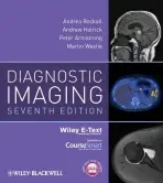 Diagnostic Imaging, Includes Wiley E-Text - Rockall, Andrea G. (Imperial College, London) a Hatrick, Andrew (Frimley Park Hospital NHS Foundation Trust) a Armstrong, Peter (formerly St Bartholomew’s and the Royal London Hospitals, London, and University of Virginia, Charlottesville) a Wastie, Martin (fo