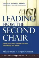 Leading from the Second Chair - Bonem, Mike a Patterson, Roger