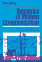 Dynamics of Modern Communication - Flichy, Patrice