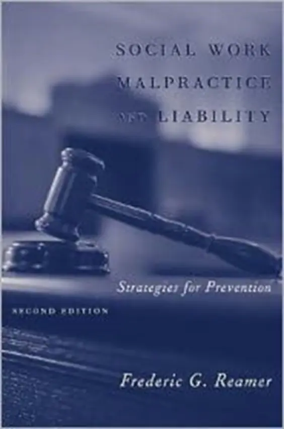 Social Work Malpractice and Liability - Reamer, Frederic G.