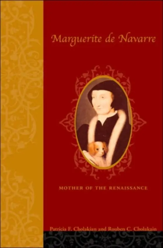 Marguerite de Navarre (1492-1549) - Cholakian, Patricia Francis a Cholakian, Rouben