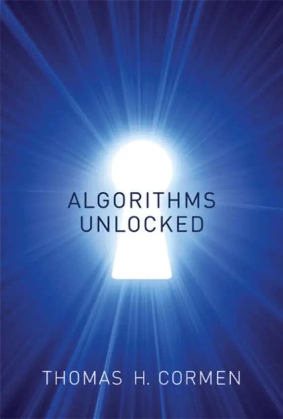 Algorithms Unlocked - Cormen, Thomas H. (Dartmouth College)