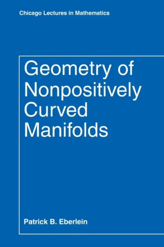 Geometry of Nonpositively Curved Manifolds - Eberlein, Patrick B.