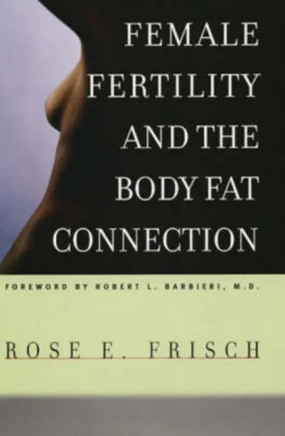 Female Fertility and the Body Fat Connection - Frisch, Rose E.