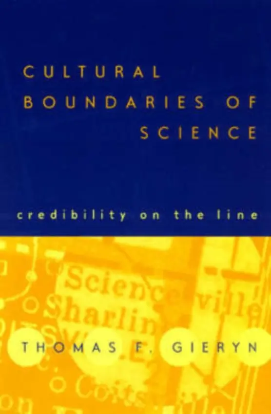 Cultural Boundaries of Science - Gieryn, Thomas F.
