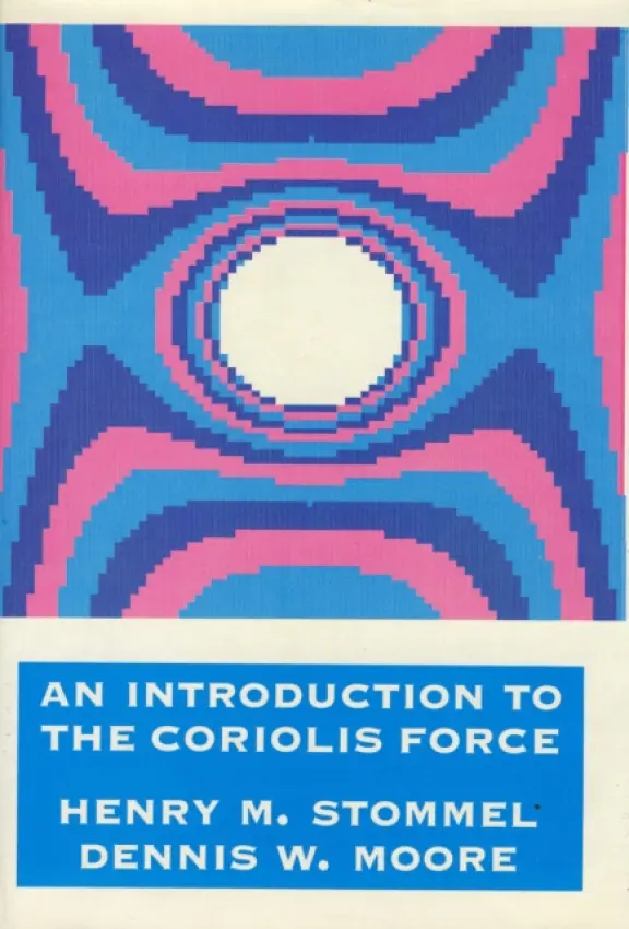 Introduction to the Coriolis Force - Stommel, Henry a Moore, Dennis