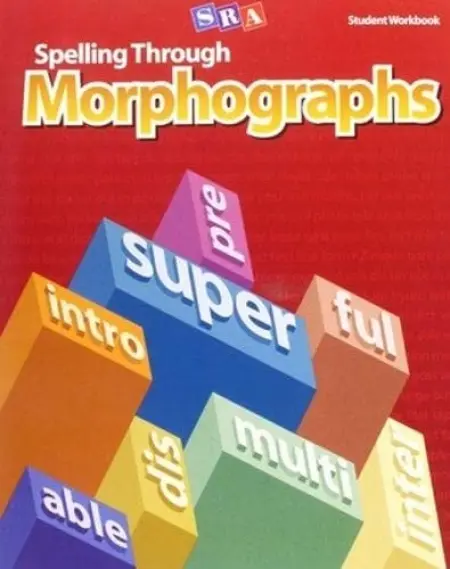 Spelling Through Morphographs, Student Workbook - McGraw Hill