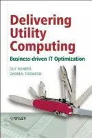 Delivering Utility Computing - Bunker, Guy (Veritas, UK) a Thomson, Darren (Veritas, UK)