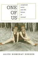 One of Us - Dreger, Alice Domurat