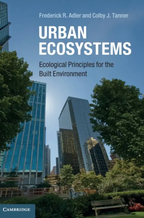 Urban Ecosystems - Adler, Frederick R. (University of Utah) a Tanner, Colby J. (Universite de Lausanne, Switzerland)