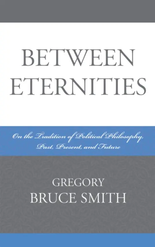 Between Eternities - Smith, Gregory Bruce