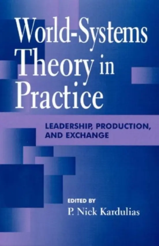 World-Systems Theory in Practice