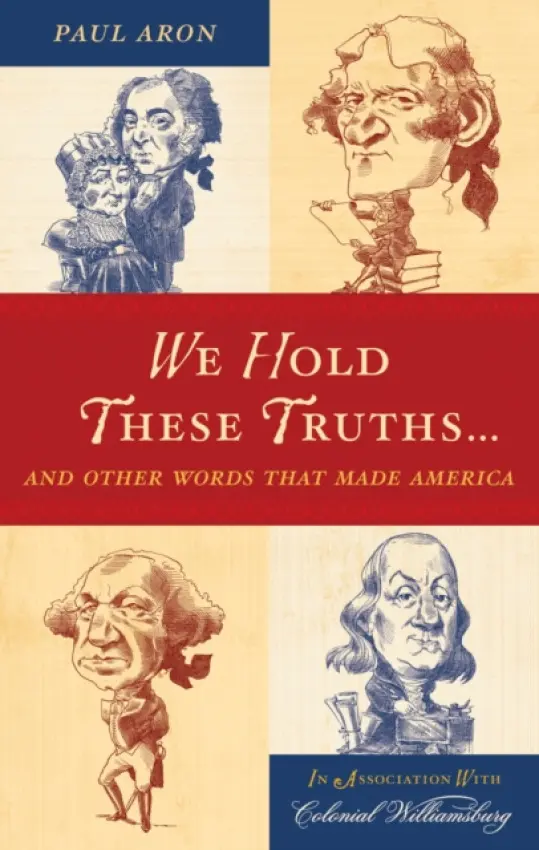 We Hold These Truths... - Aron, Paul