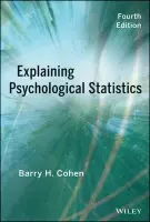 Explaining Psychological Statistics - Cohen, Barry H. (New York University, New York, NY)