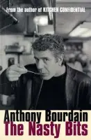 Nasty Bits - Bourdain, Anthony