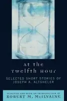 At the Twelfth Hour - Altsheler, Joseph A.