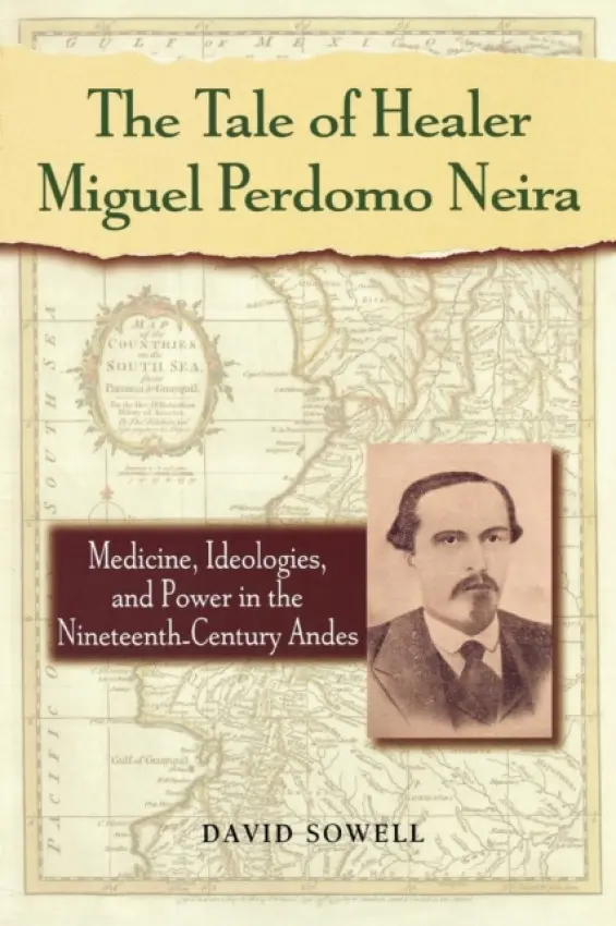 Tale of Healer Miguel Perdomo Neira - Sowell, David