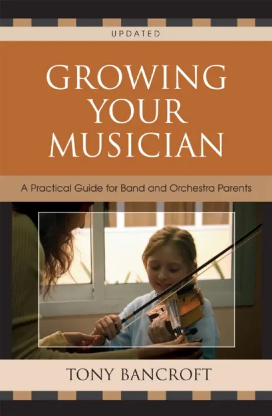 Growing Your Musician - Bancroft, Tony