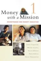 Money with a Mission Volume 1 - Copestake, James a Greeley, Martin a Johnson, Susan a Kabeer, Naila a Simanowitz, Anton a Knotts, Katherine