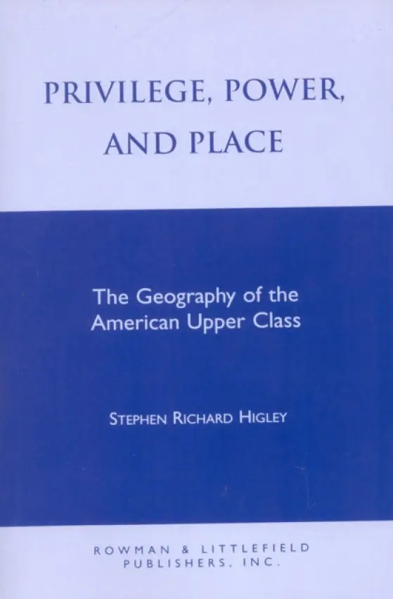 Privilege, Power, and Place - Higley, Stephen R.