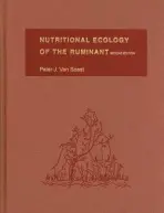 Nutritional Ecology of the Ruminant - Van Soest, Peter J.