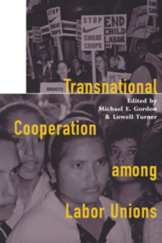 Transnational Cooperation Among Labor Unions