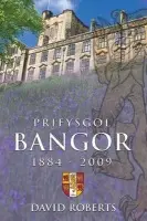Prifysgol Bangor 1884-2009 - Roberts, David