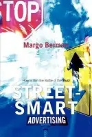 Street-Smart Advertising - Berman, Margo