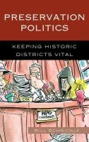Preservation Politics - Schmickle, William E.