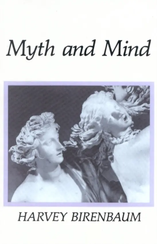 Myth and Mind - Birenbaum, Harvey
